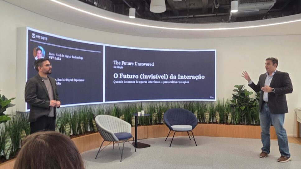 Eli Rodrigues e Evandro Armelin da NTT Data no Brasil apresentaram os resultados do estudo que aponta a chegada das interfaces líquidas e invisíveis 