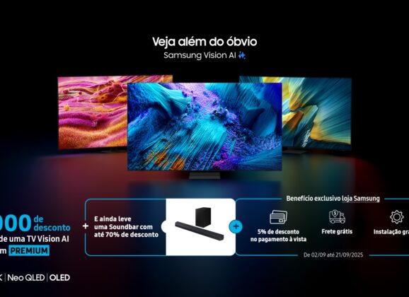 Promoção da Samsung dá desconto de até R$ 2 mil nas TVs Vision AI 2025