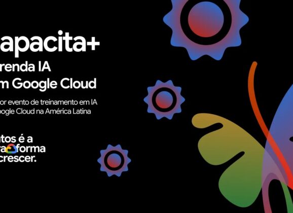 Google Cloud faz evento Capacita+ em São Paulo para ensinar IA generativa